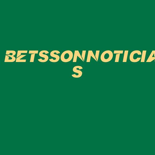 Logo da BETSSONNOTICIAS